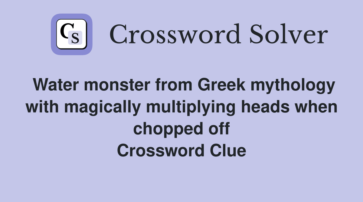 Water monster from Greek mythology with magically multiplying heads